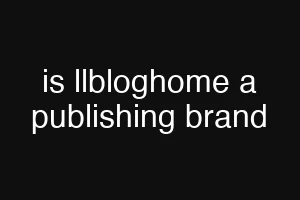is llbloghome a publishing brand