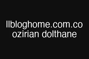 llbloghome.com.co ozirian dolthane